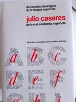 Diccionario ideológico de la lengua española : de la idea a la palabra, de la palabra a la idea