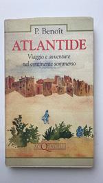 Atlantide. Viaggio e avventure nel continente sommerso