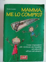 Mamma, me lo compri?