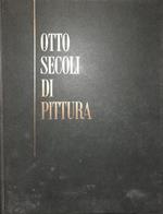 Otto secoli di pittura