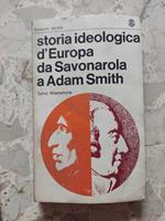 Storia ideologica d'Europa da Savonarola a Adam Smith