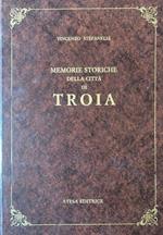 Memorie storiche della città di Troia