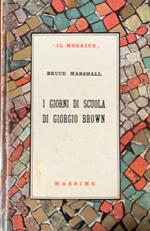 I giorni di scuola di Giorgio Brown