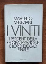 I vinti I perdenti della globalizzazione e loro elogio finale