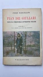 Pian dei Giullari. Panorama storico della letteratura italiana. Vol. I. Dalle Origini alla fine del Duecento