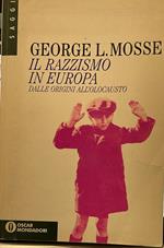 Il razzismo in Europa. Dalle origini all'olocausto