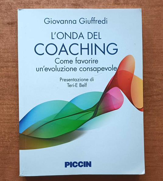 L' onda del coaching Come favorire un'evoluzione consapevole - Libro Usato  - Piccin-Nuova Libraria - | Feltrinelli