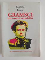 GRAMSCI un uomo sconfitto