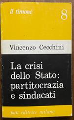 La crisi dello Stato: partitocrazia e sindacati