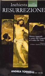 Inchiesta sulla Resurrezione, misteri leggende e verità. Dai Vangeli al codice Da Vinci
