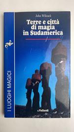 Terre e città di magia in Sudamerica