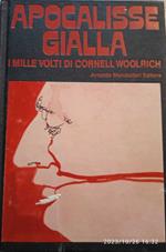 Apocalisse gialla i mille volti di Cornell Woolrich