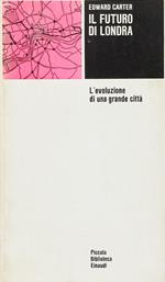 Il futuro di Londra. L'evoluzione di una grande città