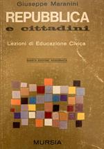 Repubblica e cittadini. Lezioni di educazione civica