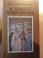 Il vangelo di mia mamma