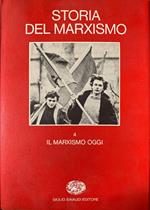 Storia del marxismo. 4 - Il marxismo oggi