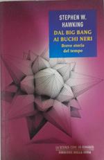 Dal big bang ai buchi neri. Breve storia del tempo