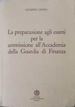 La preparazione agli esami per la ammissione all'accademia della guardia di finanza