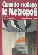 Quando crollano le metropoli