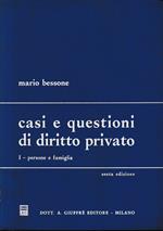 Casi e questioni di diritto privato. Persone e famiglia (vol. 1)