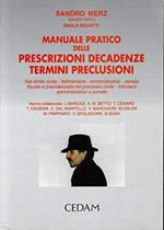 Manuale pratico delle prescrizioni, decadenze, termini, preclusioni