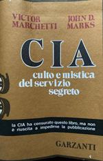 CIA. Culto e mistica del servizio segreto