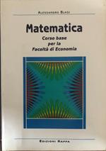 Matematica Corso base per la Facoltà di Economia