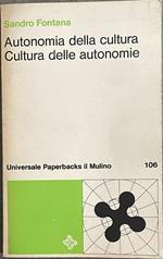 Autonomia della cultura Cultura delle autonomie