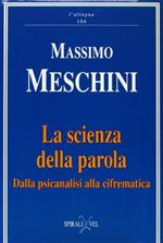 scienza della parola. Dalla psicanalisi alla cifrematica