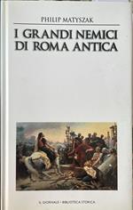 I grandi nemici di Roma antica