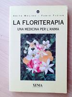 La floriterapia. Una medicina per l'anima
