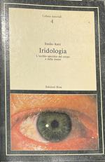Iridologia. L'occhio specchio del corpo e della mente