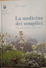 La medicina dei semplici. Piante officinali delle montagne italiane