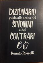 Dizionario guida alla scelta dei sinonimi e dei contrari