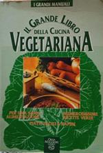 Il grande libro della cucina vegetariana