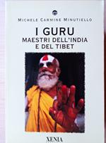 I guru : maestri dell'India e del Tibet