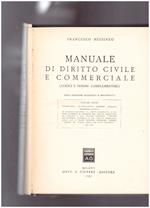 Manuale di Diritto Civile e Commerciale (Codici e norme complementari) Volume Primo