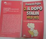 Il dopo Stalin 1953/1971. Volume 2