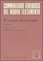 Il Vangelo di Giovanni Vol. 4 parte terza