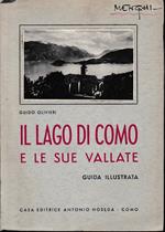 Il lago di Como e le sue vallate. Guida illustrata