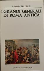 I grandi generali di Roma antica