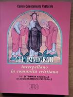 Gli immigrati interpellano la comunità cristiana