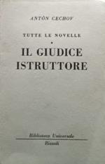 Tutte le novelle - Il giudice istruttore