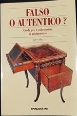 Falso o autentico? Guida per il collezionista di antiquariato