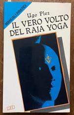 il vero volto del raja yoga manuali pratici