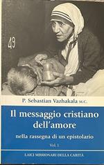 Il messaggio cristiano dell'amore nella rassegna di un epistolario. Vol.1