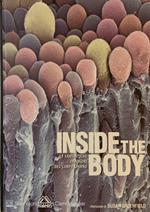 Inside the body le fantastiche immagini del corpo umano