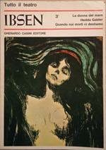 Drammi vol. III. La donna del mare -Hhedda Gabler - quando noi morti ci destiamo