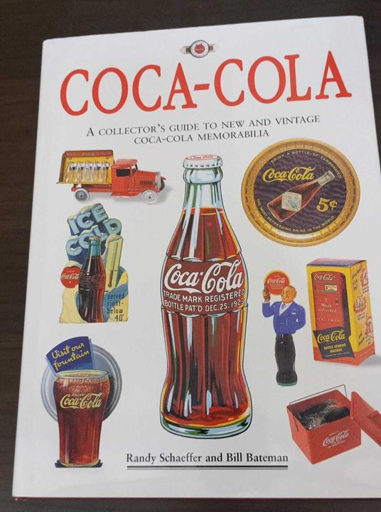 Coca-Cola: The Collector's Guide to New and Vintage Coca-Cola Memorabilia - copertina