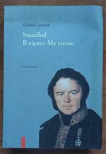 Stendhal Il signor me stesso